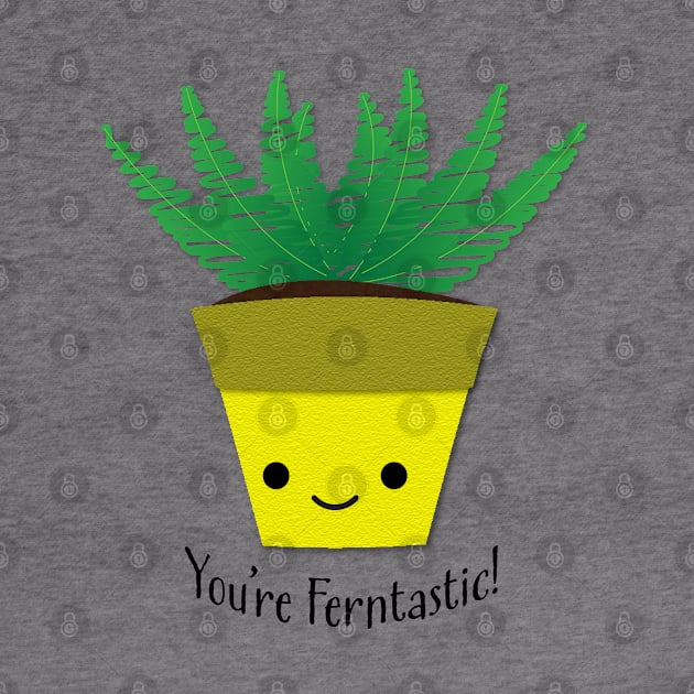 You're Ferntastic Fern Plant Pun by Hedgie Designs